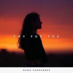 Nuno Fernandez – Cry For You