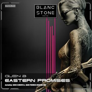 Guen B - Eastern Promises 1 Guen B – Eastern Promises