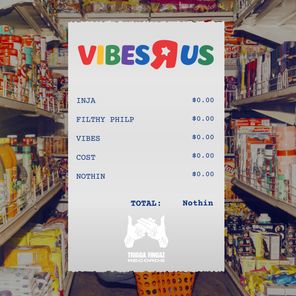 Inja, Filthy Philp – Vibes Cost Nothin
