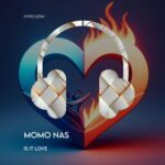 Momo Nas – Is It Love
