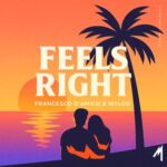 Mylod, Francesco D’Amico – Feels Right
