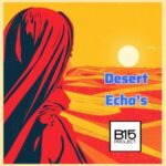 B15 Project – Desert Echo’s