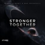 Mirko Alimenti, Max Crisafulli – Stronger Together