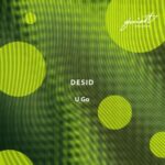 Desid – U Go
