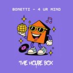 Bonetti – 4 Ur Mind