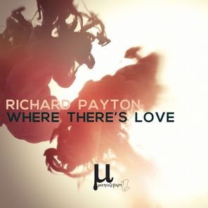 Richard Payton – Where there’s Love (Extended mix)