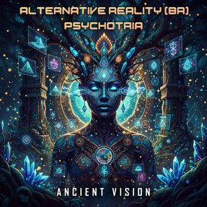 Psychotria, Alternative Reality (BR) – Ancient Vision