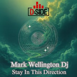 Mark Wellington DJ – Stay In This Direction