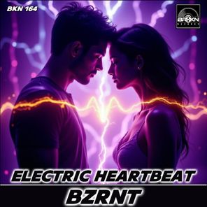 Bzrnt – Electric Heartbeat