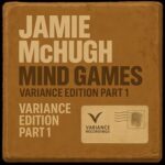 Jamie McHugh – Mind Games // Variance Edition,Pt 1