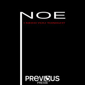 Noe, DJ Motor – I Need You Tonight