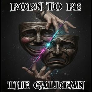The Galdean – Born to Be
