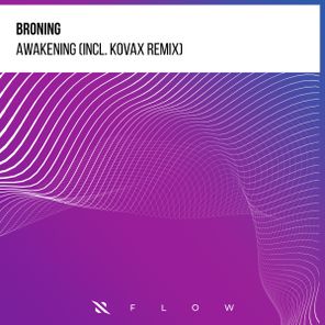 Kovax, Broning – Awakening (incl. Kovax Remix)