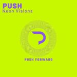 Push – Neon Visions