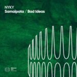 NYKY – Samaipata / Bad Ideas