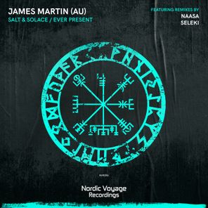 NAASA, James Martin (AU) – Salt & Solace / Ever Present