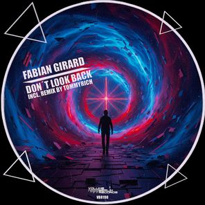 Fabian Girard, Tommyrich - Don´t Look Back 1 Fabian Girard, Tommyrich – Don´t Look Back