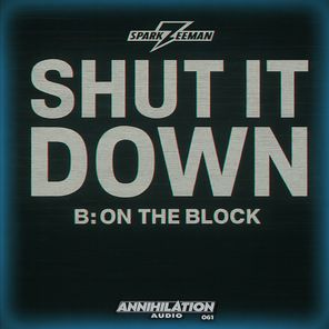 Sparkzeeman – Shut It Down / On The Block