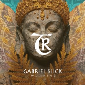 Gabriel Slick, Tibetania – We Shine