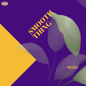 Mezel – Smooth Thing
