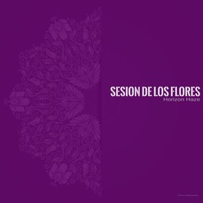 Sesion de los Flores – Horizon Haze