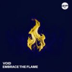 VOID - Embrace The Flame 3 VOID – Embrace The Flame