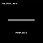 Pulse Plant – Negative