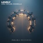 Cris Taylor, DJ DIANELLA – Lovely