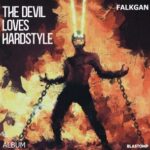 Nordstern, FALKGAN – The Devil Loves Hardstyle