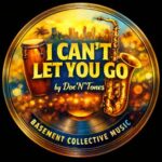 Doc”N”Tones – I Can’t Let You Go