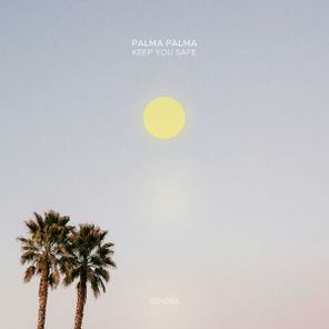 Palma Palma - Keep You Safe 1 Palma Palma – Keep You Safe