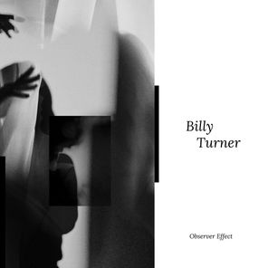 Billy Turner – Observer Effect