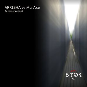 MarAxe, ARRISHA – Become Valiant