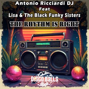 Antonio Ricciardi DJ, Lisa & The Black Funky Sisters – The Rhythm Is Right