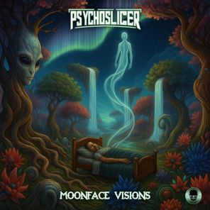 Psychoslicer - Moonface Visions 1 Psychoslicer – Moonface Visions