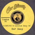 Lexiton Deep SA, KIDPLUGG – Our Deep (Junkyard Mix)