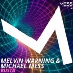 Melvin Warning, Michael Mess – Busta