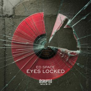 Ed Space – Eyes Locked