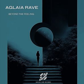 Aglaia Rave – Beyond the Feeling