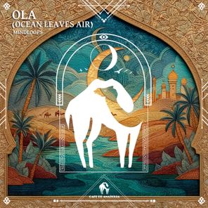 Cafe De Anatolia, MINDLOOPS – OLA (Ocean Leaves Air)