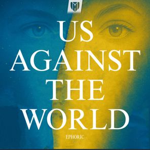 Ephoric – Us Against the World