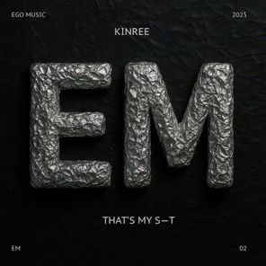 Kinree – That’s My S–T