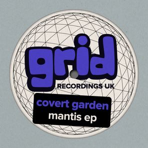 Covert Garden – Mantis EP