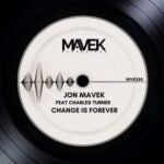 Jon Mavek, Charles Turner – Change Is Forever