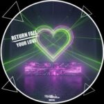 Return Fall – Your Love