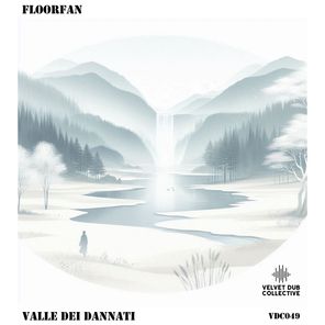 Velvet Dub Collective, FloorFan – Valle Dei Dannati