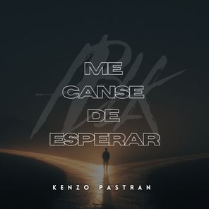 Kenzo Pastran – Me Canse de Esperar (Extended Mix)