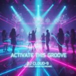 DJ CLOUD-9 - Activate This Groove 3 DJ CLOUD-9 – Activate This Groove
