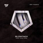 BlowTack – Free Your Mind