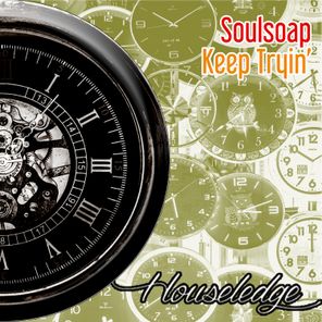 Nu Ground Foundation, Soulsoap – Keep Tryin’